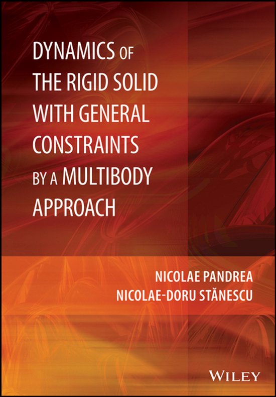 Dynamics of the Rigid Solid with General Constraints by a Mu ... - cover