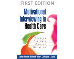 Motivational Interviewing in Health Care : Helping Patients Change Behavior