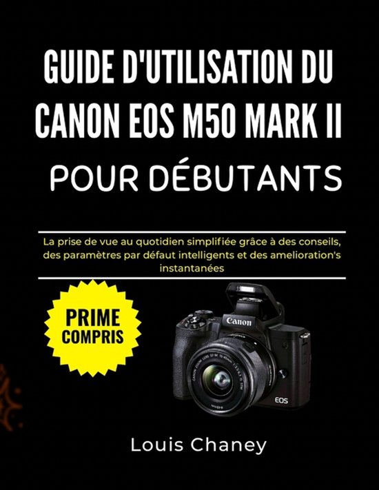 Guide d'Utilisation Du Canon EOS M50 Mark II Pour Débutants - cover