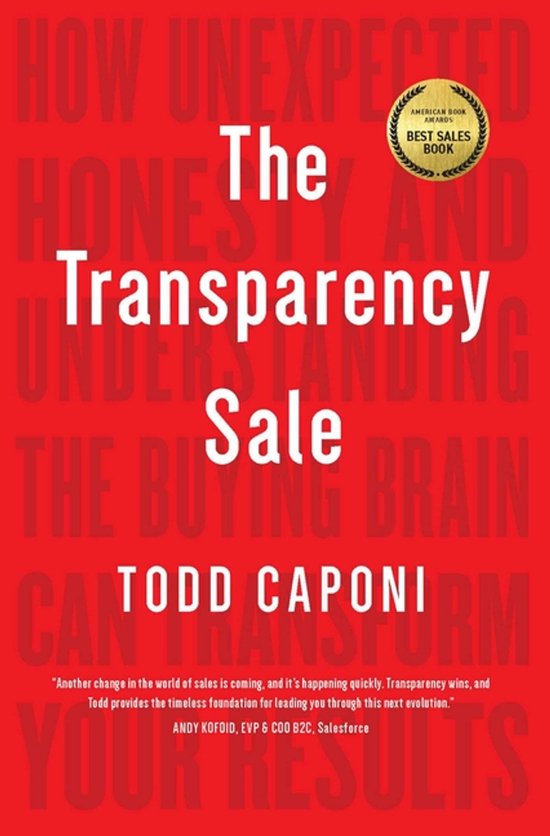 The Transparency Sale: How Unexpected Honesty and Understand ... - cover