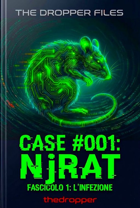 The Dropper Files 1 - THE DROPPER FILES - Case #001: NjRAT - cover