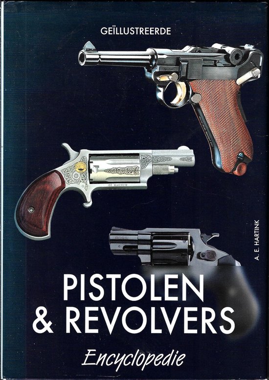 Pistolen en Revolvers encyclopedie
