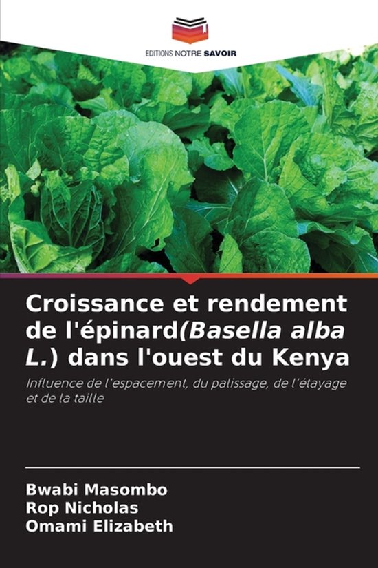 Croissance et rendement de l'épinard(Basella alba L.) dans l'ouest du Kenya