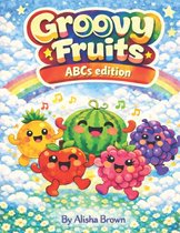 Groovy Fruit- Groovy Fruit