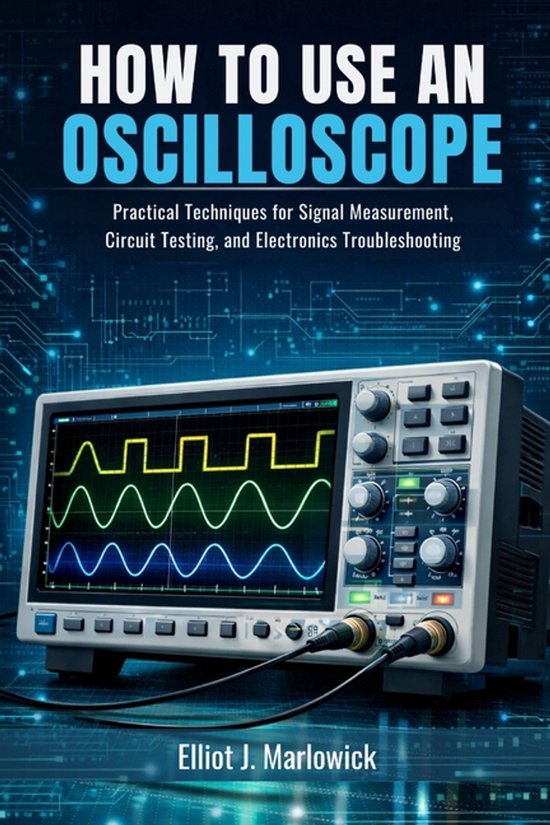 How to Use an Oscilloscope
