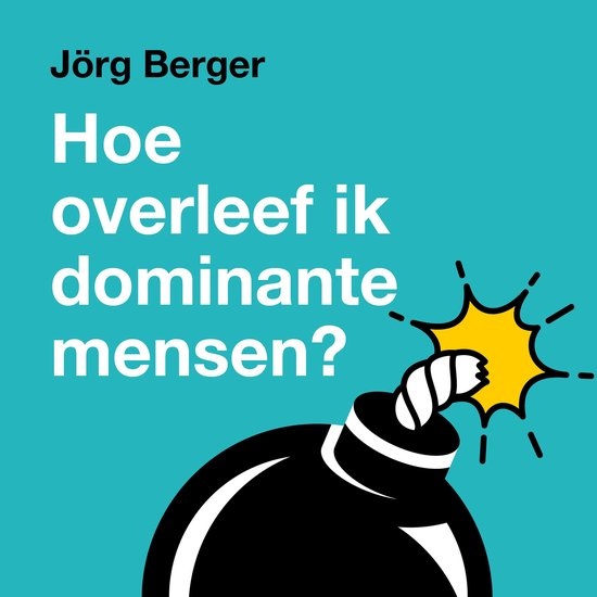 Hoe overleef ik dominante mensen - cover