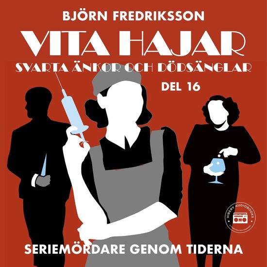 Seriemördare genom tiderna - Vita hajar, svarta änkor och  ... - cover