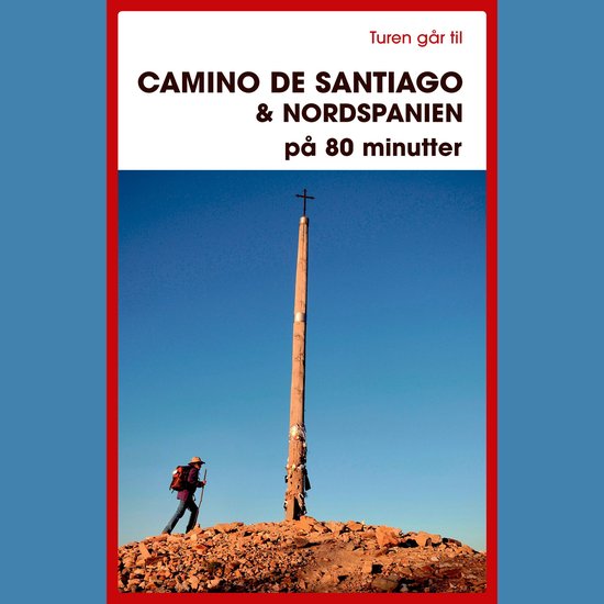 Turen går til Camino de Santiago & Nordspanien på 80 minut ... - cover