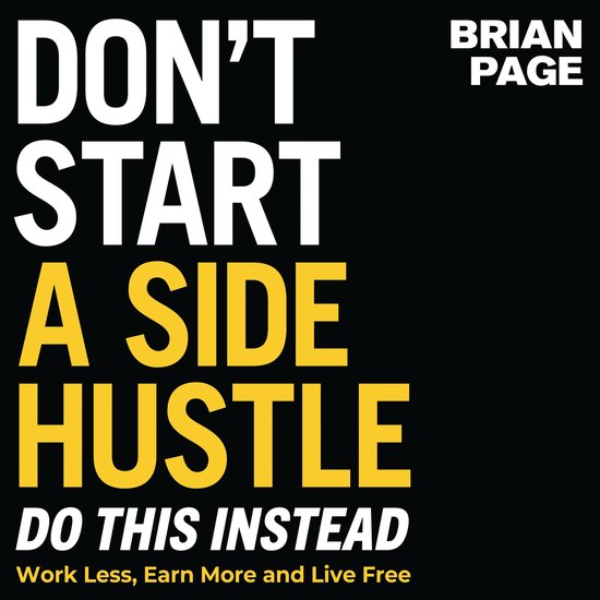 Don't Start a Side Hustle! - cover