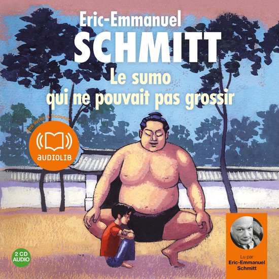Un lutteur de sumo accroupi, avec un garçon devant lui. Derrière, un jardin japonais. Texte : "Le sumo qui ne pouvait pas grossir".