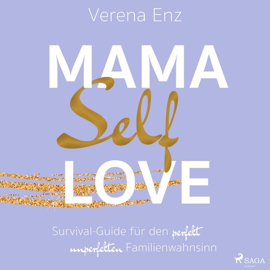 Mama-Selflove: Survival-Guide für den perfekt unperfekten F ... - cover