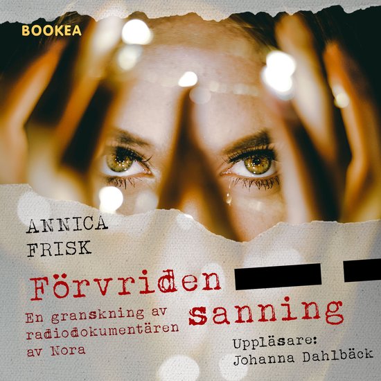 Förvriden sanning : en granskning av radiodokumentären av  ... - cover