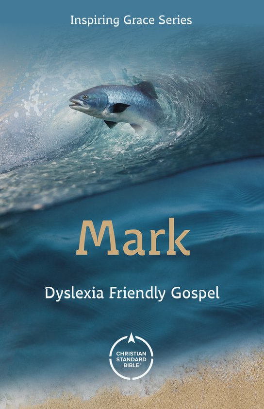 CSB Gospel of Mark: Dyslexia Friendly