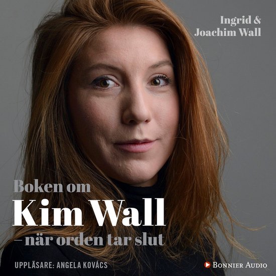 Boken om Kim Wall : när orden tar slut - cover