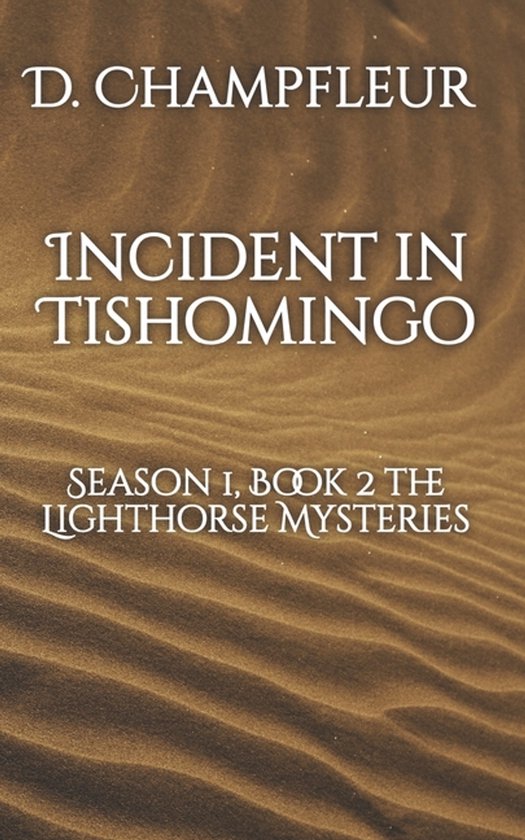 The Lighthorse Mysteries- Incident in Tishomingo - cover