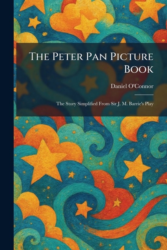 Boekomslag 'The Peter Pan Picture Book' met oranje sterren en blauwe, wervelende wolken in een artistieke stijl.
