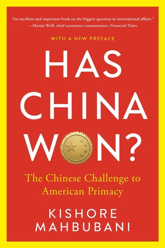 Boek "HAS CHINA WON?" met rode omslag. Met de tekst "HAS CHINA WON?", "The Chinese Challenge to American Primacy" en "KISHORE MAHBUBANI".