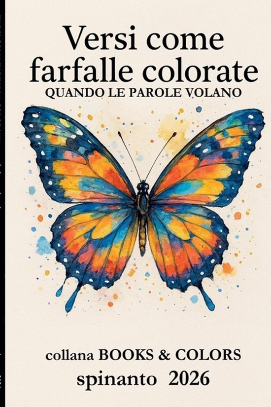 Books & Colors- VERSI COME FARFALLE COLORATE quando le parol ... - cover