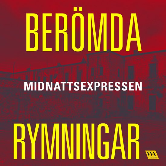 Berömda rymningar – Midnattsexpressen - cover