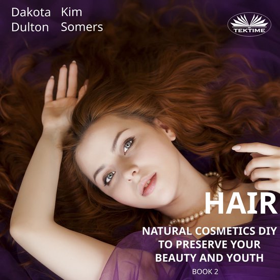 Hair Natural Cosmetics Diy To Preserve Your Beauty And Youth - cover