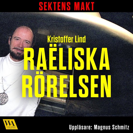 Sektens makt – Raëliska rörelsen - cover