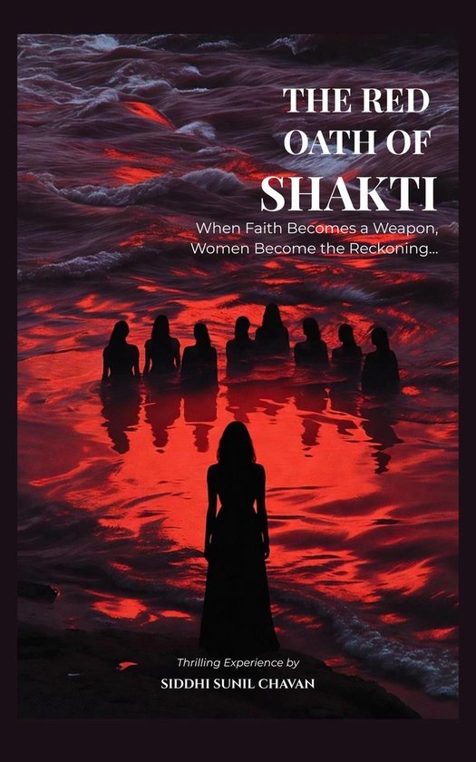 The Red Oath of Shakti: When Faith Becomes a Weapon, Women B ... - cover