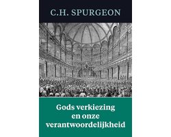 Gods verkiezing en onze verantwoordelijk