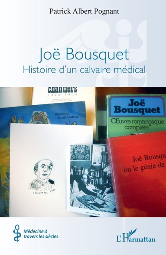 Joï¿½ Bousquet: Histoire d'un calvaire mï¿½dical