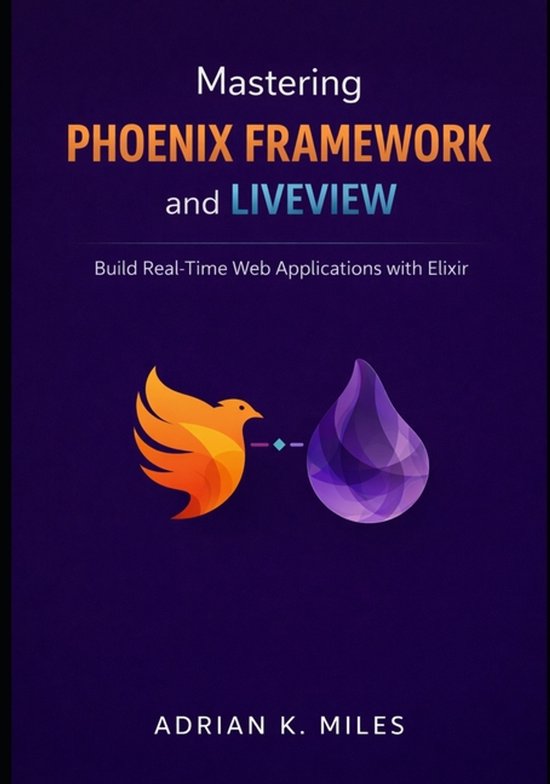 Mastering Phoenix Framework and LiveView - cover