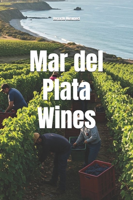 Wines of the World: Argentina- Mar del Plata Wines - cover