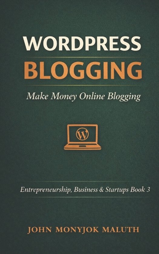 Entrepreneurship, Business & Startups- WordPress Blogging - cover