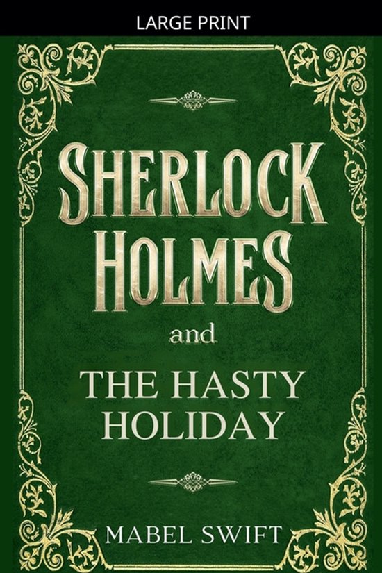 Sherlock Holmes Mystery- Sherlock Holmes and The Hasty Holid ... - cover