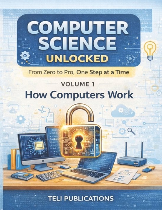 Computer Science Unlocked- Computer Science Unlocked Vol I - cover