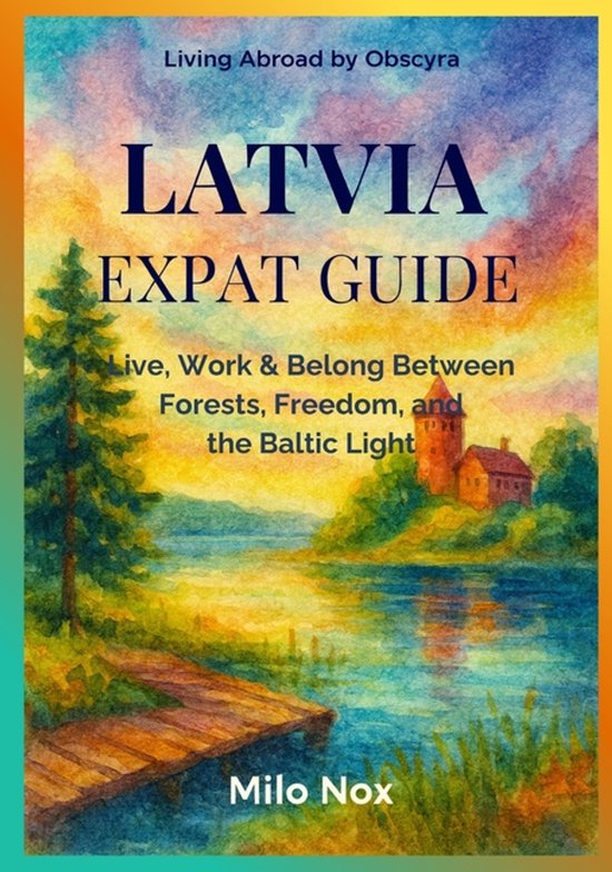Living Abroad by Obscyra- Latvia Expat Guide - cover