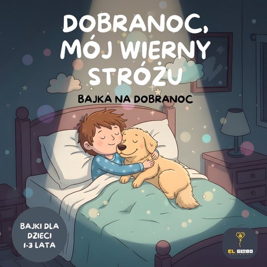 Dobranoc, mój wierny Stróżu