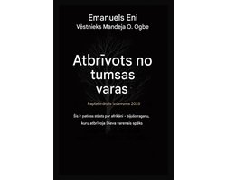 Delivered from Power of Darkness- Atbrīvots no tumsas varas - Paplasinātais izdevums 2025