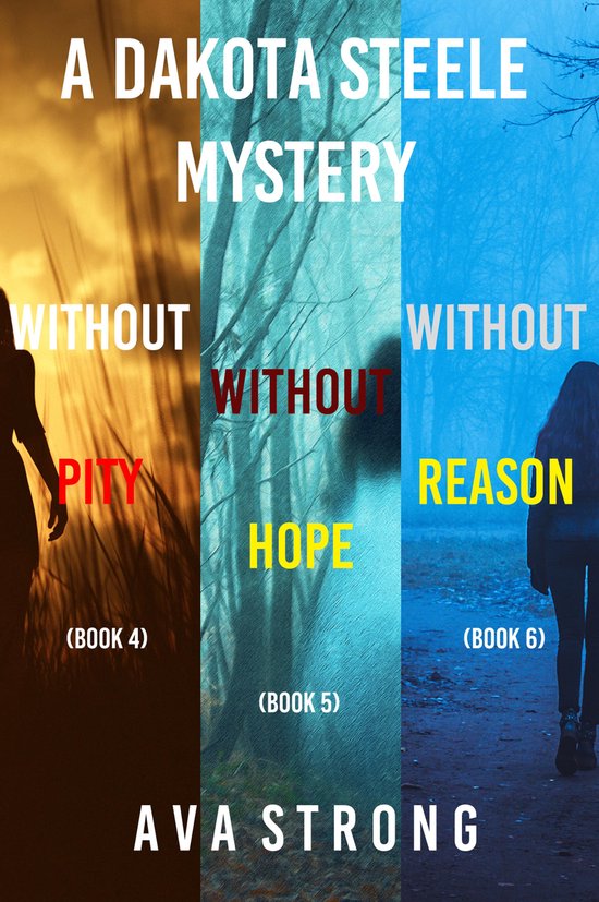 A Dakota Steele Mystery 4 - A Dakota Steele Mystery: Without ... - cover