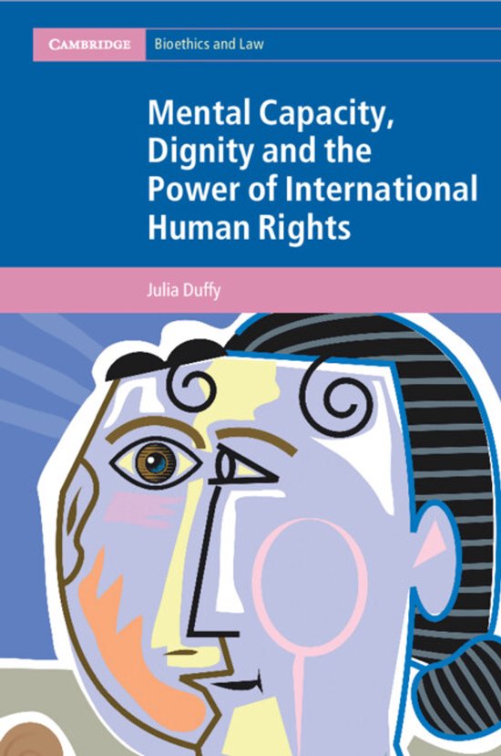 Cambridge Bioethics and Law- Mental Capacity, Dignity and th ... - cover