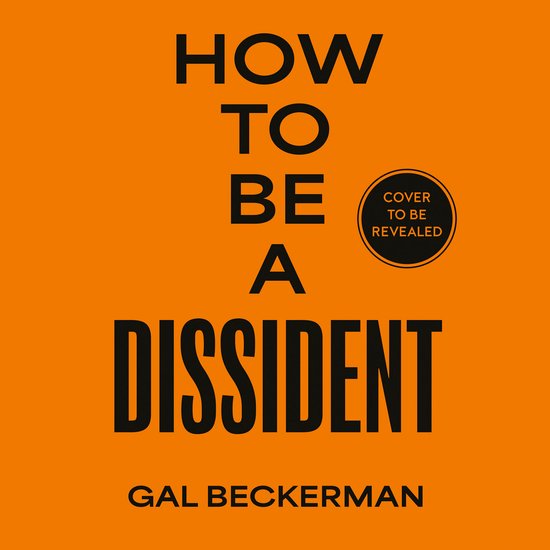 How to be a Dissident - cover