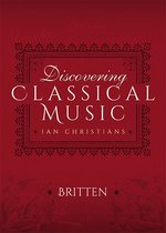 Discovering Classical Music - Discovering Classical Music: Britten