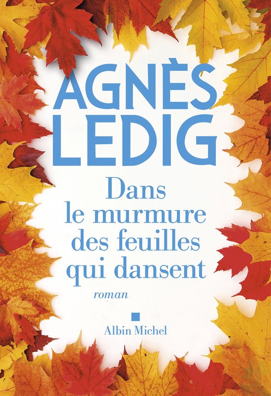 Dans le murmure des feuilles qui dansent
