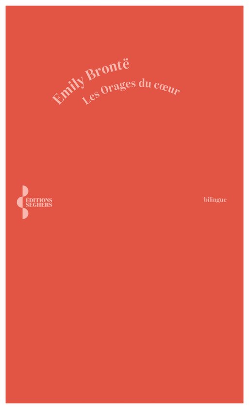 Livre "Les Orages du cœur" d'Emily Brontë, Éditions Seghers, bilingue.