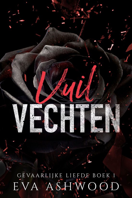 Gevaarlijke Liefde 1 - Vuil Vechten