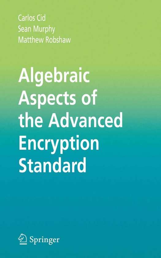 Algebraic Aspects of the Advanced Encryption Standard - cover