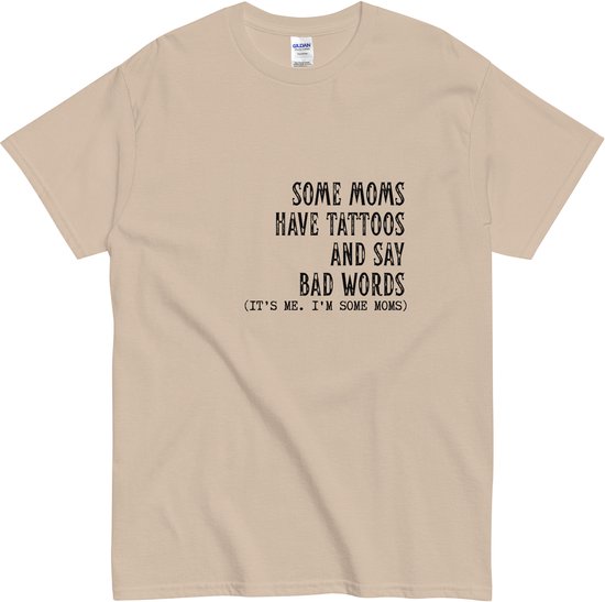 Grappig Funny Mama T Shirt - Tattoo Quote - Cadeau Idee voor Moeder - Beige - XL