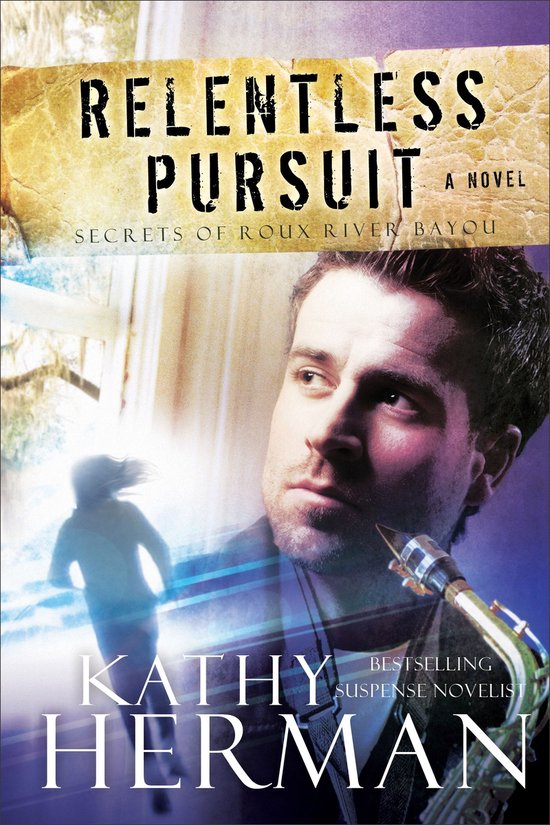 Secrets of Roux River Bayou 3 - Relentless Pursuit - cover