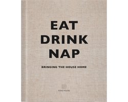 Eat, Drink, Nap