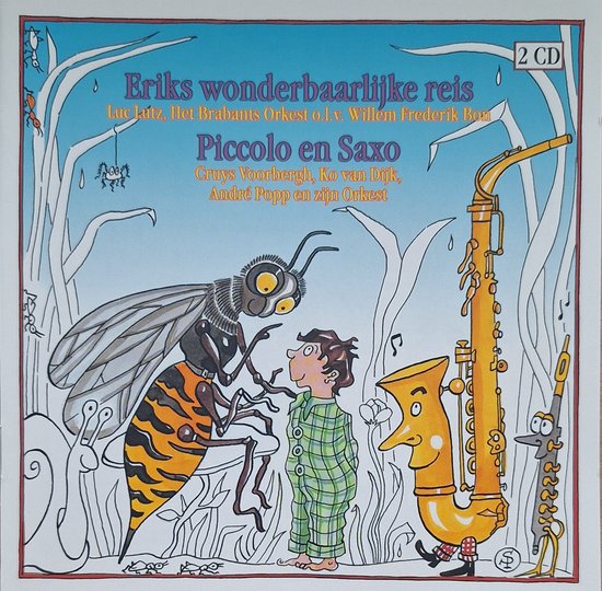 Eriks wonderbaarlijke reis / Piccolo en Saxo