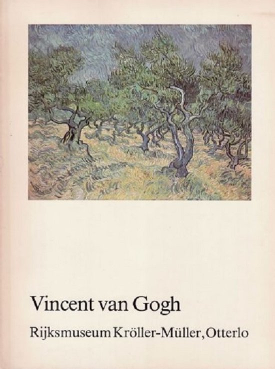 Vincent van Gogh - Rijksmuseum Kröller-Müller, Otterlo