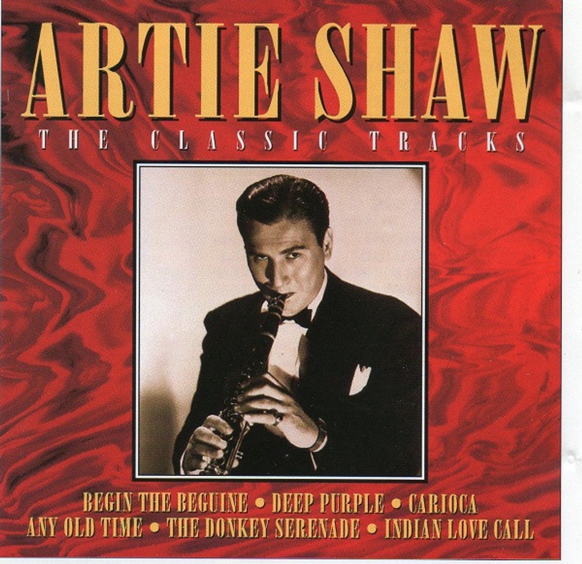 Artie Shaw – The Classic Tracks